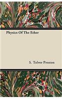 Physics Of The Ether