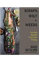 Scraps, Wilt & Weeds