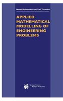 Applied Mathematical Modelling of Engineering Problems