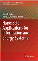 Nanoscale Applications for Information and Energy Systems