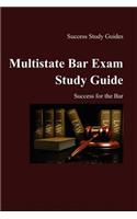 Multistate Bar Exam Study Guide: Success for the Bar