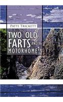 Two Old Farts and a Motorhome!!