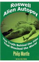 Roswell Alien Autopsy: The Truth Behind the Film That Shocked the World