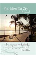 Yes, Men Do Cry: A Journal(English)