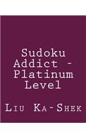Sudoku Addict - Platinum Level
