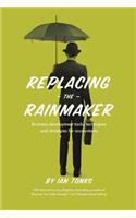 Replacing the Rainmaker