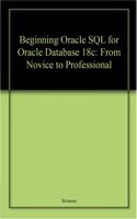 Beginning Oracle SQL for Oracle Database 18c: From Novice to Professional