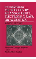 Introduction to Microscopy by Means of Light, Electrons, X Rays, or Acoustics