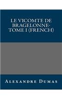 Le Vicomte de Bragelonne- Tome I (French)