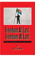 Freedom at Last, Freedom at Last: Thank God Almighty, You Are Free at Last