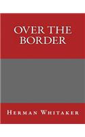 Over the Border: (English)