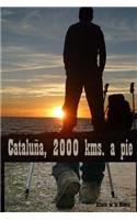 Cataluña, 2000 kms. a pie