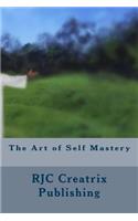 The Art of Self Mastery