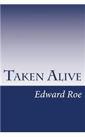 Taken Alive