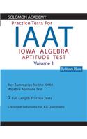 Solomon Academy's Iaat Practice Tests: Practice Tests for Iowa Algebra Aptitude Test