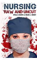 Nursing Raw and Uncut