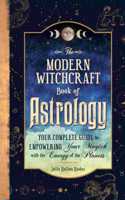 The Modern Witchcraft Book of Astrology: Your Complete Guide to Empowering Your Magick with the Energy of the Planets(Modern Witchcraft Magic, Spells, Rituals)