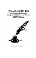 DUVALLS OSHA 1904 Recording and Reporting Occupational Injuries and Illnesses