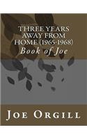 Three Years Away From Home (1965-1968): Book of Joe