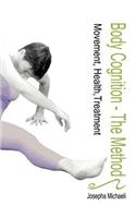 Body Cognition - The Method: Movement, Health, Treatment