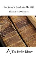 Der Kampf in Dresden im Mai 1849: (German)