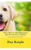 Everyday is Thanksgiving but do we give Thanks