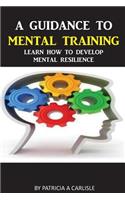 Guidance To Mental Training