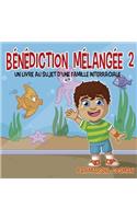 Bénédiction Mélangée 2