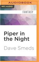 Piper in the Night