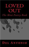 Loved Out: The Mini Poetry Book