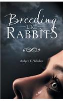 Breeding like Rabbits