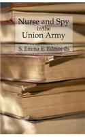 Nurse and Spy in the Union Army