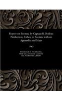 Report on Bootan, by Captain R. Boileau Pemberton, Enboy to Bootan; with an Appendix and Maps