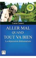 Aller mal quand tout va bien