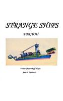 Strange Ships for You