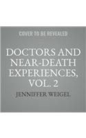 Doctors and Near-Death Experiences, Vol. 2 Lib/E