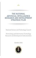THE NATIONAL ARTIFICIAL INTELLIGENCE RESEARCH and DEVELOPMENT STRATEGIC PLAN