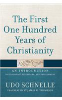 First One Hundred Years of Christianity