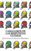 Caballeros de las Respuestas Ultimas