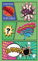 Comic Book for Girls: Blank Comic Book, Large Print 8.5x11 Over 110 Page - Drawing Your Own Comics with This Comic Book - 6 Panel Jagged Com