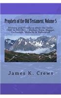 Prophets of the Old Testament, Volume 5