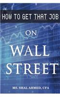 How to Get That Job On Wall Street