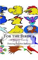 For the Birds 4: in Plastic Canvas