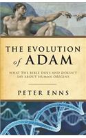 Evolution of Adam: What the Bible Does and Doesn't Say about Human Origins