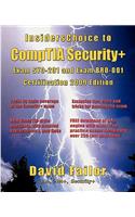 InsidersChoice to CompTIA Security+ Exam SY0-201 and Exam BR0-001 Certification - 2009 Edition