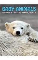 Baby Animals: A Portrait of the Animal World