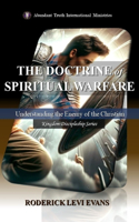 Doctrine of Spiritual Warfare: Understanding the Enemy of the Christian