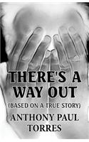 There's a Way Out