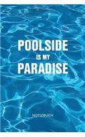Poolside is my Paradise Notizbuch