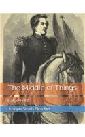 The Middle of Things: Large Print